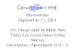 Bienvenidos Septiembre 11, 2011 All Things shall be Made New Todas Las Cosas Seran Echas Nuevas Revelation / Apocalipsis 21:1 - 3