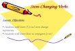 Stem-Changing Verbs Lesson Objectives: Students will learn 9 (o-ue) stem change infinitives Students will learn how to conjugate (o-ue)