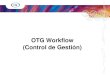 OTG Workflow (Control de Gestión) WORKFLOWXTENDER 2.0