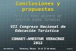 Conclusiones y propuestas MESA VI FORO ABIERTO DE AMESTUR SOBRE TUTORÍAS VII Congreso Nacional de Educación Turística CONAET-AMESTUR VERACRUZ 2012 Veracruz,