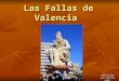 Las Fallas de Valencia Realizado por Myriam Jnib