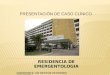 RESIDENCIA DE EMERGENTOLOGIA DISERTANTE: DR NESTOR PETERSEN RESPONSABLE: DR MIGUEL CARDOZO