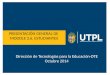 PRESENTACIÓN GENERAL DE MOODLE 2.6. ESTUDIANTES Dirección de Tecnologías para la Educación-DTE Octubre 2014