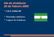 Día de Andalucía 28 de Febrero 2005 ● I.E.S. Carlos III ● Personajes andaluces. ● Lugares de Andalucia