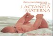 Atención prenatal “La OMS recomienda la lactancia materna exclusiva hasta alrededor de los seis meses de edad