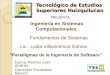 Tecnológico de Estudios Superiores Huixquilucan Fundamentos de Sistemas Ingeniería en Sistemas Computacionales Lic.: Lydia Villavicencio Gómez “Paradigmas