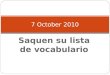 Saquen su lista de vocabulario 7 October 2010. ¿Cuál verbo reflexivo es?