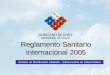 Reglamento Sanitario Internacional 2005 División de Planificación Sanitaria - Subsecretaría de Salud Pública