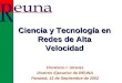 Florencio I. Utreras Director Ejecutivo de REUNA Panamá, 13 de Septiembre de 2002 Ciencia y Tecnología en Redes de Alta Velocidad