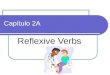 Cap­tulo 2A Reflexive Verbs Ready to conjugate and translate some reflexive verbs? Letâ€™s go!