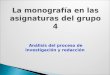 La monografía en las asignaturas del grupo 4 Análisis del proceso de investigación y redacción