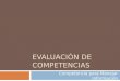 EVALUACIÓN DE COMPETENCIAS Competencia para Manejar Información