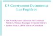 US Government Documents: Los Fugitivos Jim Veatch,Senior Librarian for Technical Services, Thomas Branigan Memorial Library Justine Veatch, JINM Library