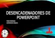 DESENCADENADORES DE POWERPOINT TANIA MANRIQUE CONTADURIA PUBLICA