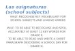 WALT: RECOGNISE KEY VOCABULARY FOR SCHOOL SUBJECTS AND LINKING WORDS WILF: TO BE ABLE TO RECOGNISE AND SPELL ACCURATELY AT LEAST 12 KEY WORDS FOR GRADE