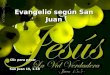 Evangelio según San Juan San Juan 15, 1-18 Clic para pasar