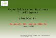 Especialista en Business Intelligence (Sesión 1) Microsoft SQL Server 2008 R2 (Nov.2013) Suscribase a  o escríbanos a service@addkw.com