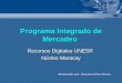 Programa Integrado de Mercadeo Recursos Digitales UNESR Núcleo Maracay Elaborado por: Rosanna Díaz Flores