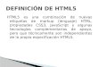 HTML5 es una combinación de nuevas etiquetas de markup (lenguaje) HTML, propiedades CSS3, JavaScript y algunas tecnologías complementarias de apoyo, pero