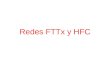 Redes FTTx y HFC. xDSL Modalidades Torre protocolos xDSL