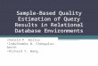 Sample-Based Quality Estimation of Query Results in Relational Database Environments Donald P. Ballou InduShobha N. Chengalur-Smith Richard Y. Wang