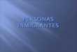 Situación de la población inmigrante en España Situación de la población inmigrante en España  Características y Perfil de colectivo Características