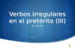 Verbos irregulares en el pretérito (III) pp. 234-235