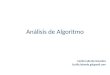 Análisis de Algoritmo Cecilia Laborde González  @gmail.com
