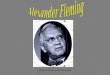 Santa Juana de Lestonnac (Ferrol). Alexander Fleming Fue un científico escocés nacido en 1881