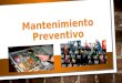 Mantenimiento Preventivo. El mantenimiento preventivo es el destinado a la conservación de equipos o instalaciones mediante realización de revisión y