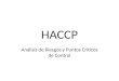 HACCP Análisis de Riesgos y Puntos Críticos de Control
