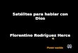 Satélites para hablar con Dios Florentino Rodríguez Herce Poner sonido