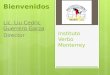Instituto Verbo Monterrey Bienvenidos Lic. Liu Cedric Guerrero Garza Director