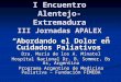 I Encuentro Alentejo- Extremadura III Jornadas APALEX “Abordando el Dolor en Cuidados Paliativos” Dra. María de los A. Minatel Hospital Nacional Dr. B