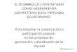 EL DESARROLLO COMUNITARIO COMO HERRAMIENTA COMPETITIVA EN EL MERCADO ECUATORIANO Para impulsar la organización y participación popular en los procesos