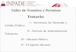 Taller de Tramites y Permisos Temario: I.- Secretaria de Hacienda y Crédito Publico. II.- Servicio de Administración Tributaria. III.- Aduanas México