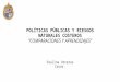 POLÍTICAS PÚBLICAS Y RIESGOS NATURALES COSTEROS “COMPARACIONES Y APRENDIZAJES” Paulina Utreras Casas