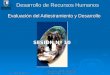 Chantal A. Izquierdo Sesión # 10, 11 y 12 Evaluación Adiestramiento y Plan de Carreras 1 Desarrollo de Recursos Humanos Evaluación del Adiestramiento y