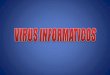 1º Historia y evolución de los virus informaticos -Que es un virus -1º Virus -Historia y evolución