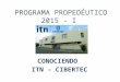PROGRAMA PROPEDÉUTICO 2015 - I CONOCIENDO ITN - CIBERTEC
