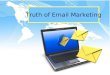 The Truth of Email Marketing