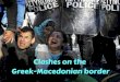 Clashes on the Greek-Macedonian border