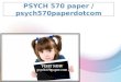 PSYCH 570 paper / psych570paperdotcom