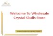 Buy Online Wholesale Crystal Skulls