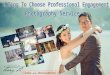 Tips To Choose A Professional Engagement Photography Service