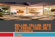 MELLOW YELLOW OFFERS FRESH TAKE ON CALIFORNIA COOL