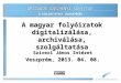 A magyar folyóiratok digitalizálása, archiválása, szolgáltatása