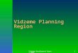 Vidzeme  Planning  Region