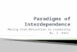 Paradigms of Interdependence
