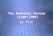The Medieval Period  (1100-1500)